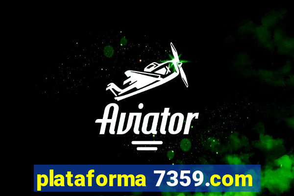 plataforma 7359.com